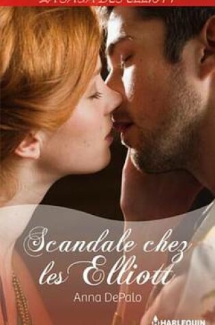Cover of Scandale Chez Les Elliott (Saga)