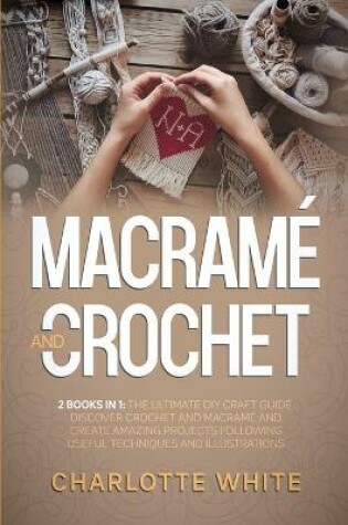 Cover of Macrame and Crochet