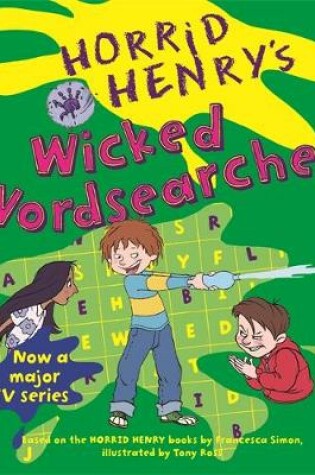 Cover of Horrid Henry's Wicked Wordsearches
