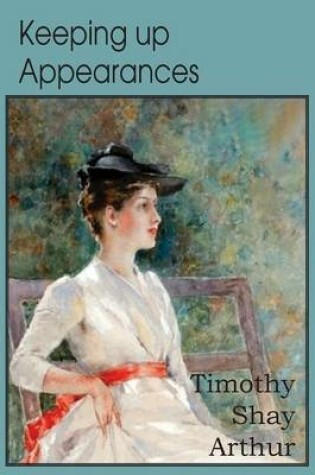 Cover of Keeping Up Appearances, a Tale for the Rich and Poor