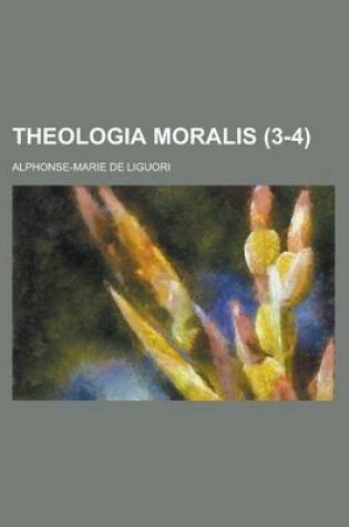 Cover of Theologia Moralis (3-4 )