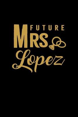 Book cover for Future Mrs. Lopez