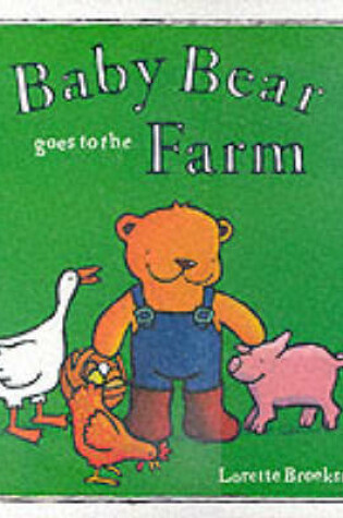 Cover of Baby Bear Goes to the Farm