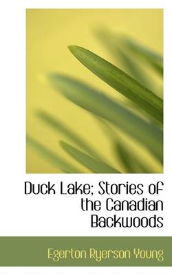 Book cover for Duck Lake; Stories of the Canadian Backwoods