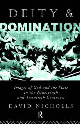 Book cover for Diety and Domination: Images of God and the State in the Nineteenth and Twentieth Centuries