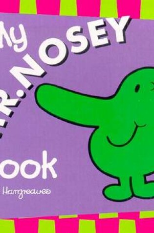 Cover of My Mr Nosey Board Book: Mr Men