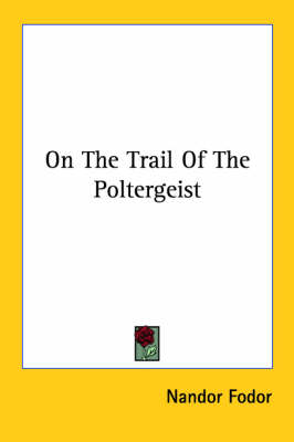 Book cover for On the Trail of the Poltergeist