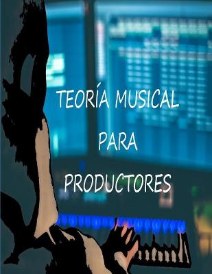 Book cover for Teoria musical para productores