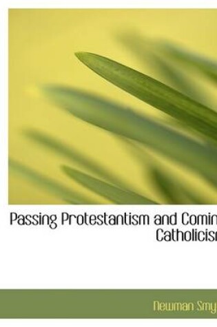 Cover of Passing Protestantism and Coming Catholicism