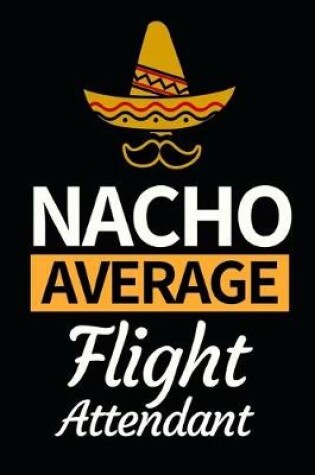 Cover of Nacho Average Flight Attendant