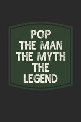 Cover of Pop The Man The Myth The Legend