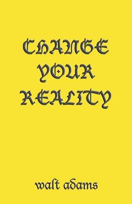 Book cover for Change your Reality