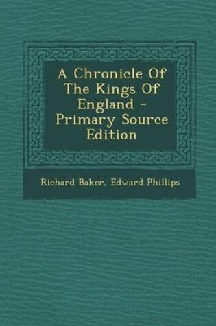 Cover of A Chronicle of the Kings of England - Primary Source Edition