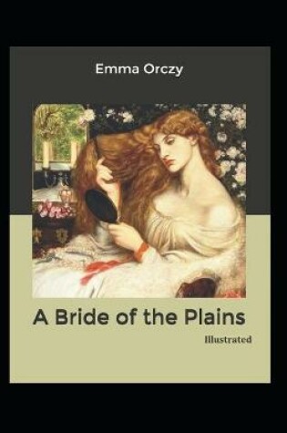 Cover of A Bride of the Plains (Illustrated)