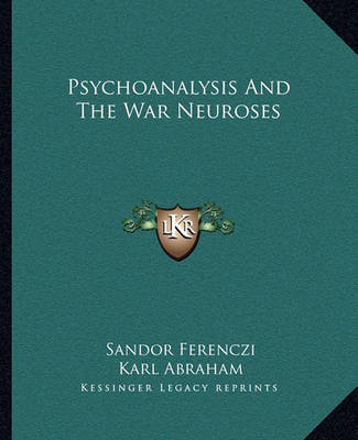 Book cover for Psychoanalysis and the War Neuroses