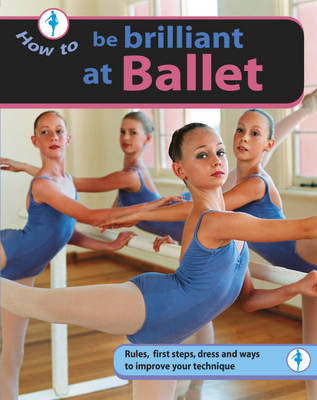 Book cover for Be Brilliant at Ballet