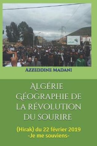 Cover of Algerie Geographie de la revolution du sourire