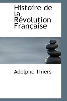 Book cover for Histoire de La Racvolution Franasaise