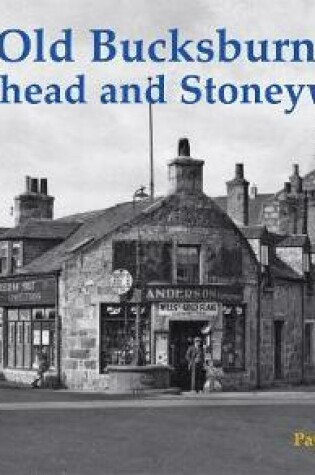 Cover of Old Bucksburn, Bankhead and Stoneywood