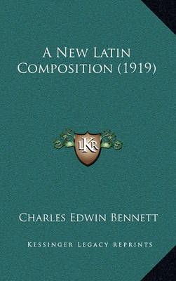 Book cover for A New Latin Composition (1919)