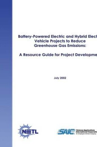 Cover of Battery-Powered Electric and Hybrid Electric Vehicle Projects to Reduce Greenhouse Gas Emissions