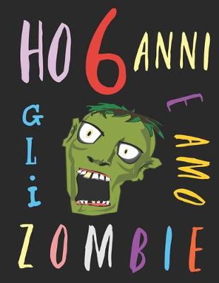 Book cover for Ho 6 anni e amo gli zombie