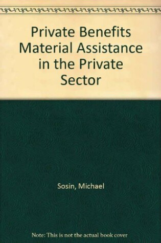 Cover of Private Benefits Material Assistance in the Private Sector