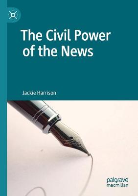 Book cover for The Civil Power of the News