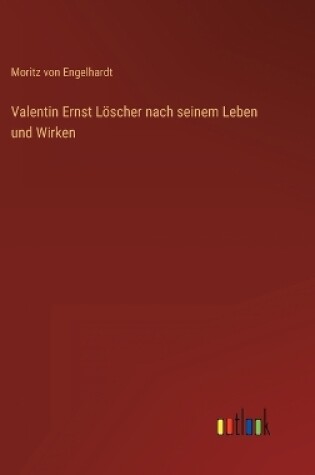 Cover of Valentin Ernst Löscher nach seinem Leben und Wirken