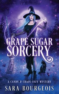 Book cover for Grape Sugar Sorcery