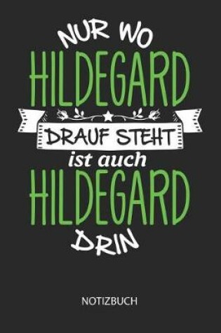 Cover of Nur wo Hildegard drauf steht - Notizbuch
