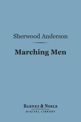 Book cover for Marching Men (Barnes & Noble Digital Library)
