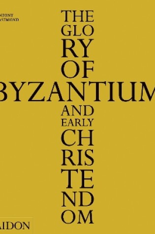 Cover of The Glory of Byzantium and Early Christendom