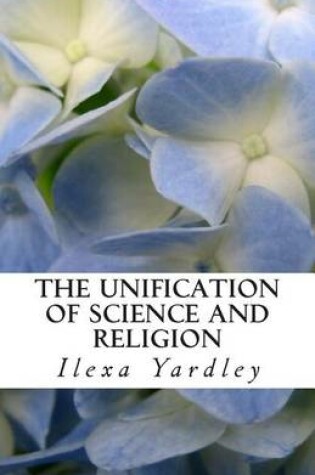 Cover of The Unification of Science and Religion