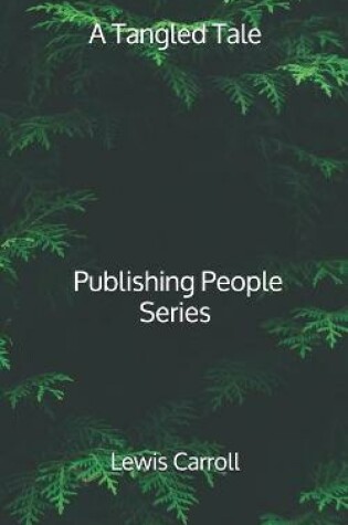 Cover of A Tangled Tale - Publishing People Series