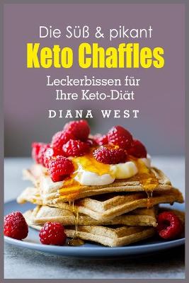 Book cover for Die Süss & pikant Keto Chaffles