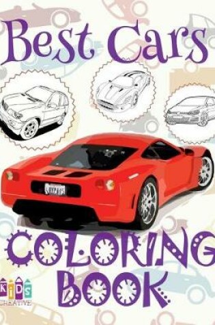 Cover of &#9996; Best Cars &#9998; Coloring Book Cars &#9998; Coloring Book Kinder &#9997; (Coloring Book Enfants) Coloring Book 3 In 1