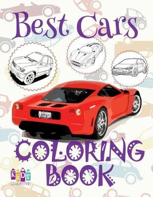 Cover of &#9996; Best Cars &#9998; Coloring Book Cars &#9998; Coloring Book Kinder &#9997; (Coloring Book Enfants) Coloring Book 3 In 1
