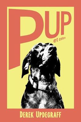 Book cover for Pup! et cetera