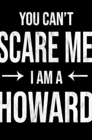 Cover of You Can't Scare Me I'm A Howard
