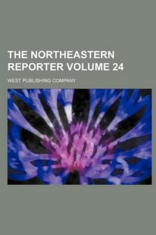 Cover of The Northeastern Reporter Volume 24