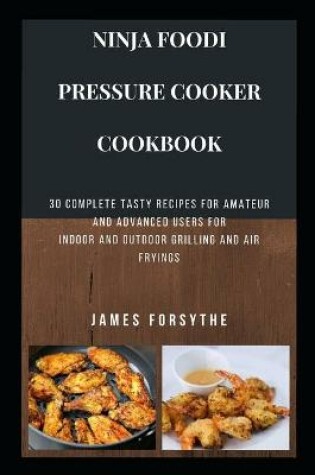 Cover of Ninja Foodi Pressure Cooker Cookbook