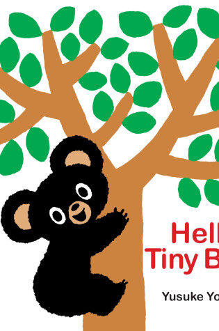 Cover of Hello, Tiny Bear