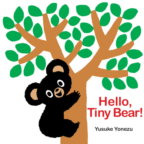 Book cover for Hello, Tiny Bear