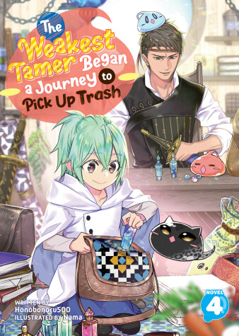 Book cover for The Weakest Tamer Began a Journey to Pick Up Trash (Light Novel) Vol. 4
