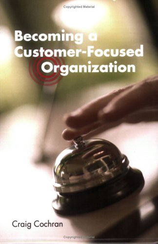 Cover of Becoming a Customer-Focused Organization