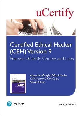 Book cover for Certified Ethical Hacker (CEH) Version 9 Pearson uCertify Course and Labs Access Card