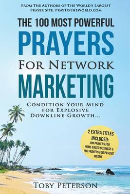 Book cover for Prayer the 100 Most Powerful Prayers for Network Marketing 2 Amazing Bonus Books to Pray for Home Based Business & Passive Income