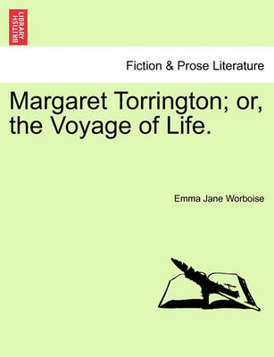 Book cover for Margaret Torrington; Or, the Voyage of Life.