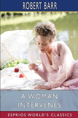 Book cover for A Woman Intervenes (Esprios Classics)
